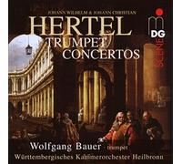 BAUER WOLFGANG (tromba) - Hertel: Trumpet Concertos & Symphonies Wolfgang Bauer