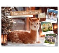 Bauernhofbabys - Tierische Lieblinge vom Land (Wandkalender 2027 DIN A2 quer), CALVENDO Monatskalender: Süße Jungtiere voller Natürlichkeit und Herz