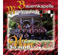 Bauernkapelle Mindersdorf - So Sind Wir [Import]