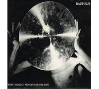Bauhaus - Bauhaus - Press The Eject And Give Me The Tape - Beggars Banquet