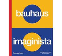 Bauhaus Imaginista: A School in the World