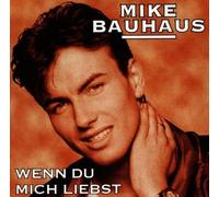 Bauhaus,Mike - Wenn du Mich Liebst [Import]