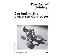 Bauhaus taschenbuch 23, the art of joining, designing the universal connector