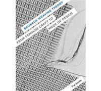 Bauhaus Weaving Theory by Tai Smith Tai Smith (Auteur)