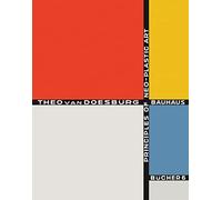 Bauhausbucher 6 : Principles of neo-plastic art