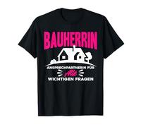 Bauherrin Point de Contact pour Toutes Les Questions importantes T-Shirt