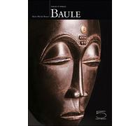 Baule - Alain-Michel Boyer - 5 Continents Eds - relié - Beau livre