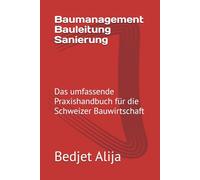 Baumanagement Bauleitung Sanierung: Das umfassende Praxishandbuch für die Schweizer Bauwirtschaft
