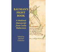Bauman's Fight Book: A Medieval Manuscript from Castle Wallerstein