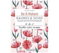 Baumes & Soins Pour Les Petits Bobos - Recettes À Faire Soi-Même