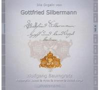Baumgratz - Die Orgeln Von Gottfried Silbermann Vol