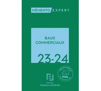 Baux commerciaux 2023-2024 Rédaction Francis Lefebvre (Auteur)
