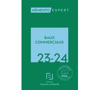 Baux commerciaux 2023-2024 - Rédaction Francis Lefebvre - Lefebvre Francis - relié - Etude