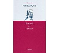Bavards et curieux - Plutarque - Arche - broché - Etude