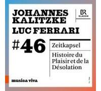 Bavarian Radio Symphony Orchestra - Musica Viva #46 - Johannes Kalitzke & Luc Ferrari [Compact Discs]