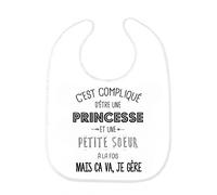 Bavoir bébé citation c'est compliqué d'etre une princesse et une petite soeur a la fois ref 190
