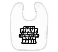 Bavoir Bébé Femme Parfaite Nées En Avril Blanc Blanc
