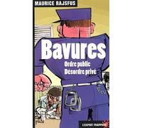 Bavures : Ordre Public , Desordre Prive