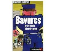 Bavures : Ordre public, désordre privé Maurice Rajsfus (Auteur)