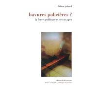 Bavures policières ? La force publique et ses usagers