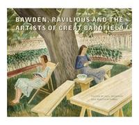 Bawden Ravilious and the Artists of Great Bardfield Inconnu (Auteur)