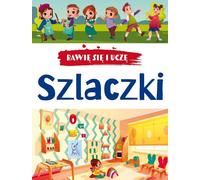 Bawiê siê i uczê. Compilation collective Szlaczki (Buch auf Polnisch)