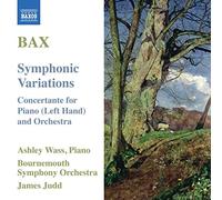 Bax, A. - Arnold Bax : Variations symphoniques - Concerto pour piano et orchestre