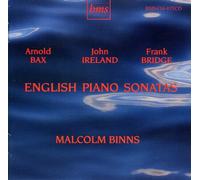 Bax / Ireland / Bridge : English Piano Sonatas