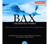 Bax : Spring Fire - Northern Ballad n° 2 et n° 3 (Oeuvres orchestrales / Vol. 2)