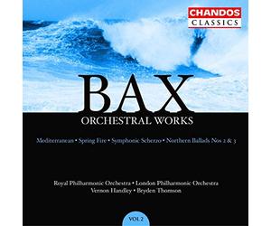 Bax : Spring Fire - Northern Ballad n° 2 et n° 3 (Oeuvres orchestrales / Vol. 2)