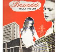Baxendale - I Built This City [Vinyl Maxi-Single]