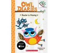 Baxter a disparu : Un livre de Branches (Owl Diaries #6)