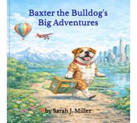 Baxter the Bulldog's Big Adventures