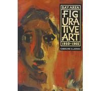 Bay Area Figurative Art: 1950-1965