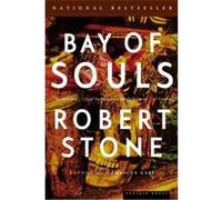 Bay of Souls Robert Stone (Auteur)