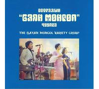 Bayan Mongol Variety Group, the - The Bayan Mongol Variety Group