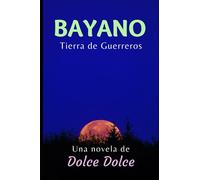 Bayano: Tierra De Guerreros