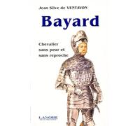 Bayard, Chevalier Sans Peur Et Sans Reproche