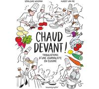 Bayard Graphic' Chaud devant ! Tribulations d'une journaliste en cuisine