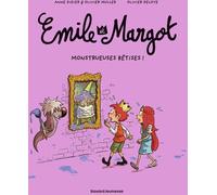 Bayard Jeunesse Emile et Margot tome 2 - monstrueuses bêtises !