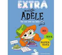 Extra Mortelle Adèle - Tome 1 - Une Nuit Chez Ma Baby-Sittrice