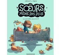 Bayard Jeunesse Les soeurs même pas peur tome 1