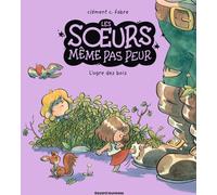 Bayard Jeunesse Les soeurs même pas peur tome 2