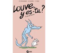 Bayard Jeunesse Louve y es-tu ? tome 2
