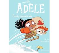 Bayard Jeunesse Mortelle Adèle tome 15 - Funky moumoute