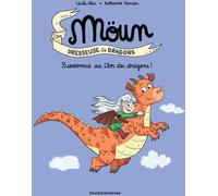 Bayard Jeunesse Moün Tome 1 - Bienvenue Au Clos Des Dragons !