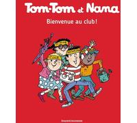 Bayard Jeunesse Tom-Tom et Nana tome 19 - bienvenue au club !