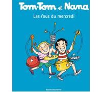 Bayard Jeunesse Tom-Tom et Nana tome 9