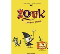 Bayard Jeunesse Zouk tome 2 - Danger Public