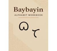 Baybayin Alphabet Workbook: Learn the Ancient Filipino Script Through Tracing and Practice: A Step-by-Step Baybayin Writing Guide for Beginners, Heritage Learners, and Cultural Enthusiasts